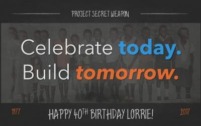 Celebrate Today. Build Tomorrow.