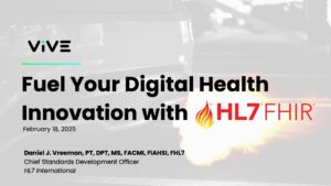 Fuel Your Digital Health Innovation with HL7 FHIR: VIVE 2025 Edition