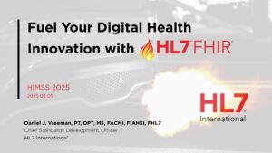 Fuel Your Digital Health Innovation with HL7 FHIR: HIMSS 2025 Edition